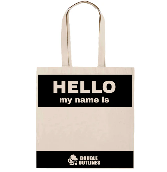 A tote bag with a "Hello my name is" design.